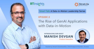 Smart Talk Episode 2: The Rise of GenAI Applications with Data-in-Motion