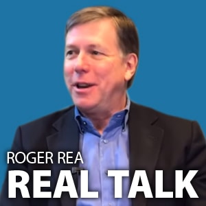 Roger Rea Real Talk