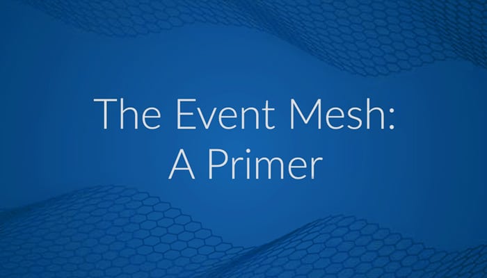 The Event Mesh: A Primer eBook Cover